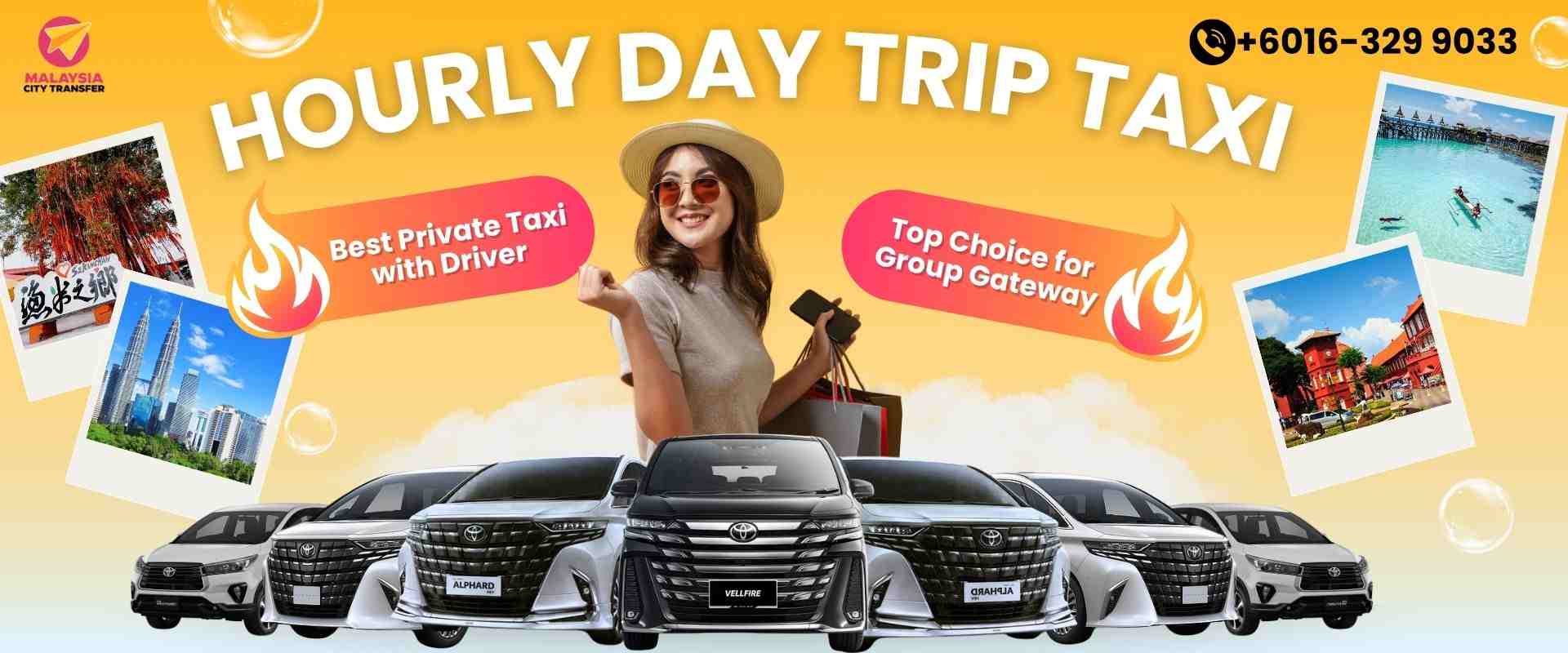 Hourly Day Trip Taxi- Malaysia City Transfer