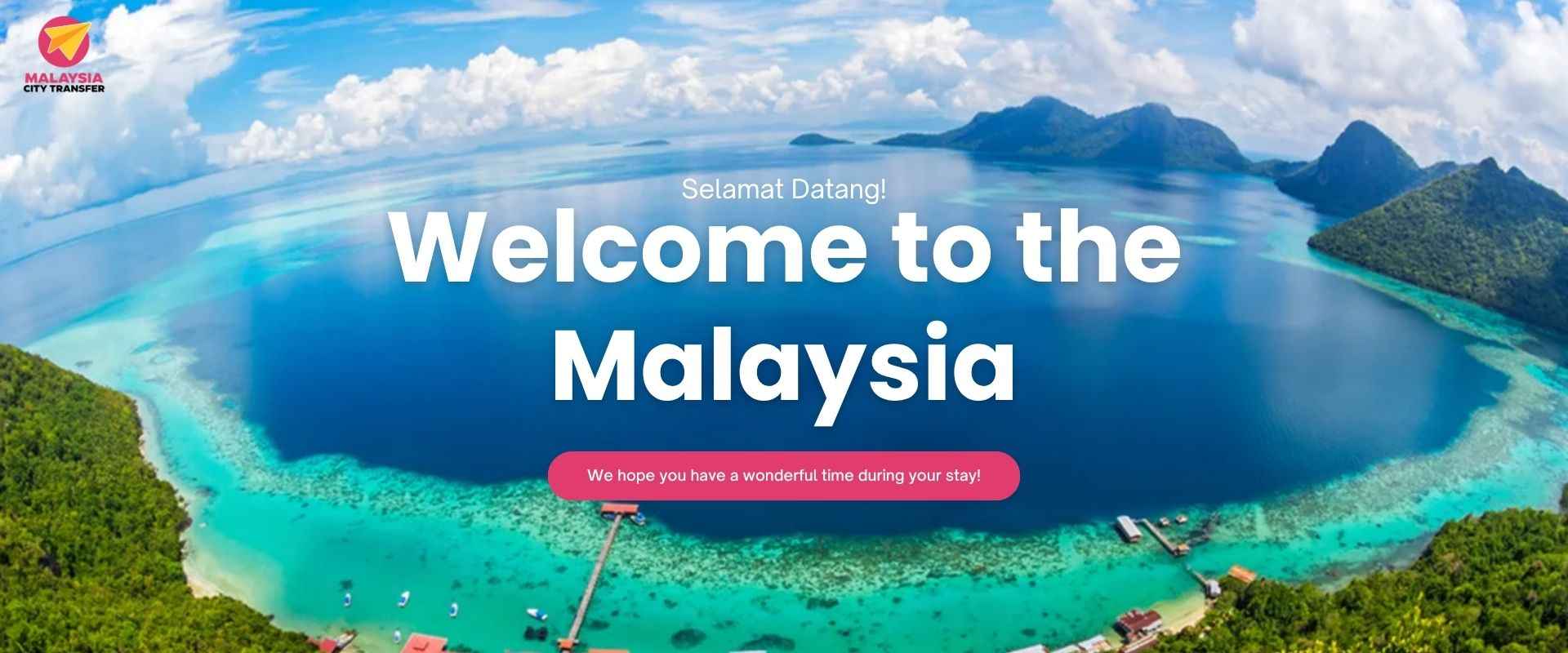 Welcome to Malaysia - Malaysia City Transfer